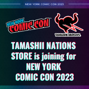 TAMASHII NATIONS returns to New York Comic Con in 2023!