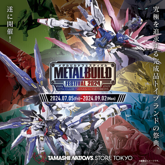 ¡El “METAL BUILD FESTIVAL 2024 CON CLUB TAMASHII MEMBERS” comienza el viernes 5 de julio! !